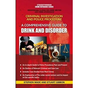 Comprehensive Guide To Drink And Disorder, Paperback - Stuart Gibbon imagine
