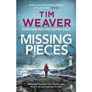Missing Pieces. The gripping Sunday Times bestseller from the author of the David Raker series, Paperback - Tim Weaver imagine