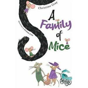 Family of Mice, Paperback - Christine Gray imagine