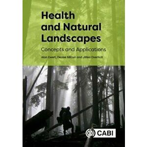 Health and Natural Landscapes. Concepts and Applications, Paperback - Dr Jillisa Overholt imagine