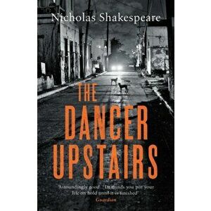 Dancer Upstairs, Paperback - Nicholas Shakespeare imagine