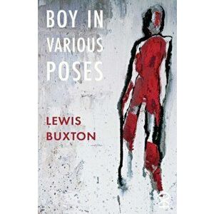Boy in Various Poses, Paperback - Lewis Buxton imagine