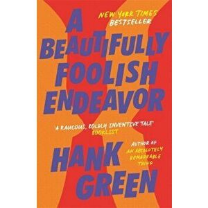 Beautifully Foolish Endeavor, Paperback - Hank Green imagine