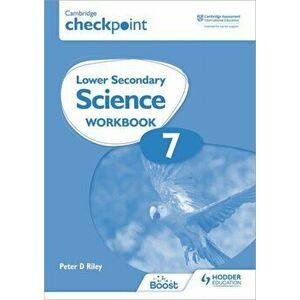Cambridge Checkpoint Lower Secondary Science Workbook 7. Second Edition, Paperback - Peter Riley imagine