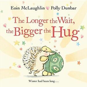 Longer the Wait, the Bigger the Hug, Paperback - Eoin Mclaughlin imagine