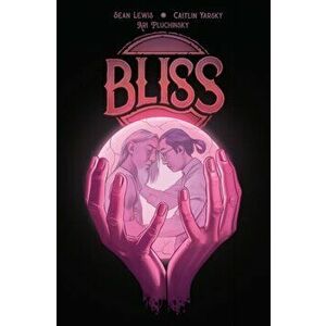 Bliss, Paperback - Sean Lewis imagine