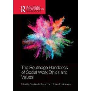 Routledge Handbook of Social Work Ethics and Values, Paperback - *** imagine