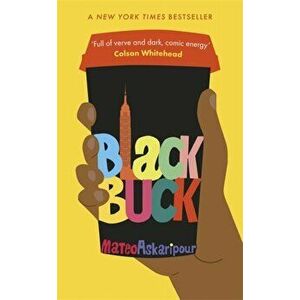 Black Buck. The 'mesmerising' New York Times bestseller, Hardback - Mateo Askaripour imagine