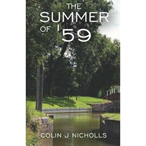 Summer Of '59, Paperback - Colin J Nicholls imagine
