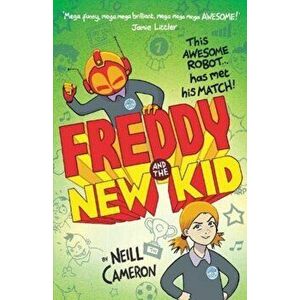 Freddy and the New Kid, Paperback - Neill Cameron imagine