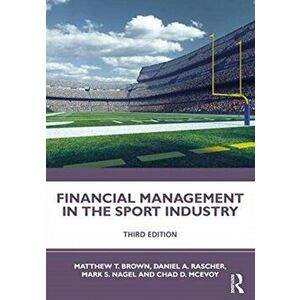 Financial Management in the Sport Industry, Paperback - Chad D. Mcevoy imagine