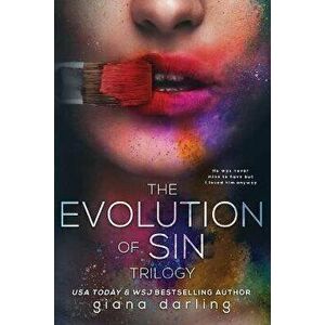 The Evolution Of Sin: The Complete Trilogy, Paperback - Giana Darling imagine