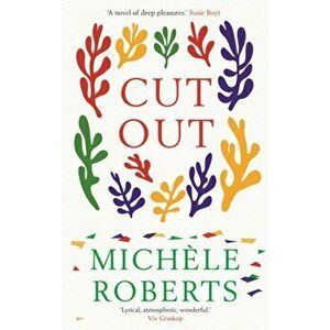 Cut Out, Hardback - Michele Roberts imagine
