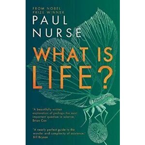 What is Life?, Paperback - Paul Nurse imagine