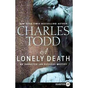 A Lonely Death: An Inspector Ian Rutledge Mystery, Paperback - Charles Todd imagine