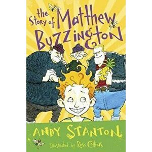 Story of Matthew Buzzington, Paperback - Andy Stanton imagine