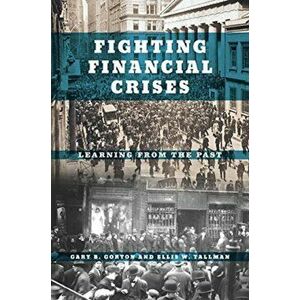 Fighting Financial Crises. Learning from the Past, Paperback - Ellis W. Tallman imagine