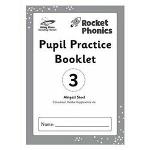 Reading Planet: Rocket Phonics - Pupil Practice Booklet 3, Paperback - Abigail Steel imagine
