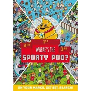 Where's the Sporty Poo?. On your marks, get set, search!, Paperback - Alex Hunter imagine