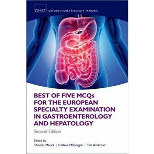 Best of Five MCQS for the European Specialty Examination in Gastroenterology and Hepatology, Paperback - *** imagine