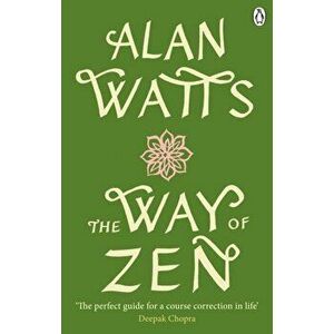 Way of Zen, Paperback - Alan W Watts imagine