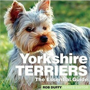 Yorkshire Terriers. The Essential Guide, Paperback - *** imagine
