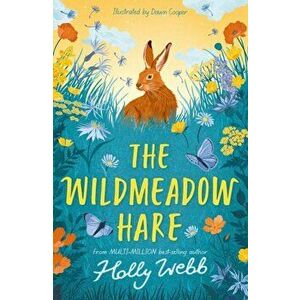 Wildmeadow Hare, Paperback - Holly Webb imagine