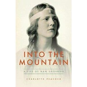 Into the Mountain, Paperback - Charlotte Peacock imagine
