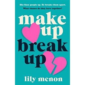 Make Up Break Up. A perfectly romantic summer read, Paperback - Sandhya Menon imagine