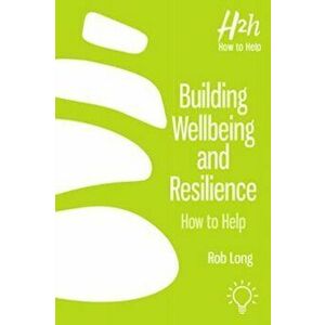 Building Wellbeing and Resilience. How to Help, Paperback - *** imagine