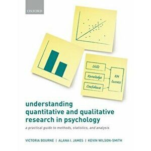Understanding Quantitative and Qualitative Research in Psychology, Paperback - Kevin Wilson-Smith imagine