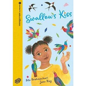 Swallow's Kiss, Hardback - Sita Brahmachari imagine