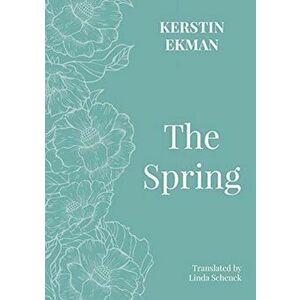 Spring, Paperback - Kerstin Ekman imagine