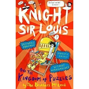 Knight Sir Louis and the Kingdom of Puzzles, Paperback - The Brothers Mcleod imagine