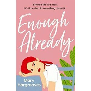 Enough Already, Paperback - Mary Hargreaves imagine