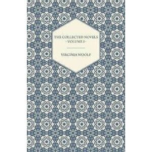 The Collected Novels of Virginia Woolf - Volume I - The Years, the Waves, Paperback - Virginia Woolf imagine