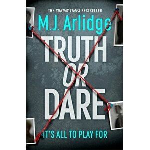 Truth or Dare. The Brand New D.I. Helen Grace Thriller, Hardback - M. J. Arlidge imagine