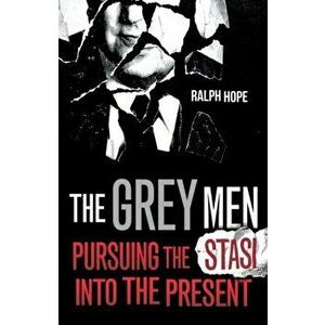 Grey Men, Paperback - Ralph Hope imagine