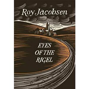 Eyes of the Rigel, Paperback - Roy Jacobsen imagine