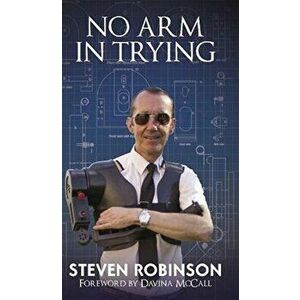 No Arm In Trying, Paperback - Steven Robinson B.E.M imagine