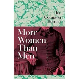 More Women Than Men, Paperback - Ivy Compton-Burnett imagine