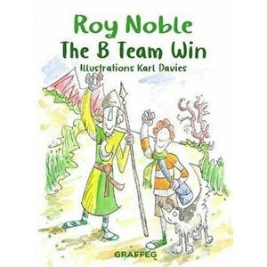 B Team Win, Paperback - Roy Obe Noble imagine