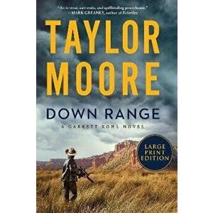 Down Range, Paperback - Taylor Moore imagine