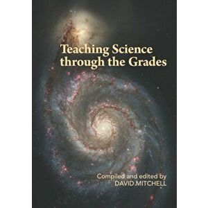 Teaching Science through the Grades, Paperback - *** imagine