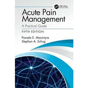 Acute Pain Management. A Practical Guide, Paperback - Stephan A. Schug imagine