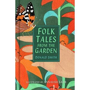 Folk Tales from The Garden, Paperback - Donald Smith imagine