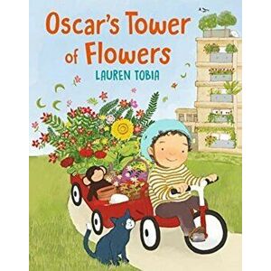Oscar's Tower of Flowers, Hardback - Lauren Tobia imagine