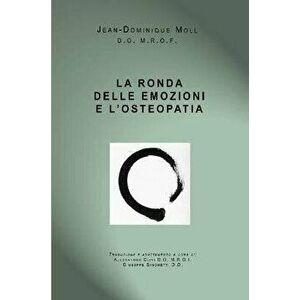 La Ronda Delle Emozioni E l'Osteopatia, Paperback - Jean Dominique Moll imagine