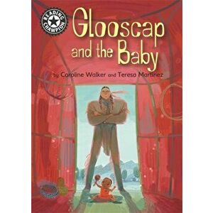 Reading Champion: Glooscap and the Baby. Independent Reading 12, Paperback - Caroline Walker imagine