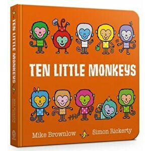 Ten Little Monkeys Board Book, Board book - Mike Brownlow imagine